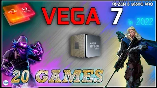 Vega 7 in 20 Games  | Ryzen 5 PRO 4650G  | 2022