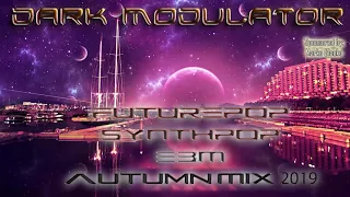 Futurepop  / Synthpop / Ebm Autumn mix 2019 From DJ DARK MODULATOR