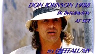 DON JOHNSON 1989 In Interview at set to Freefall ep MV