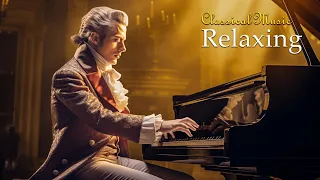 Best Classical Music. Relaxing Classical Music : Mozart, Beethoven, Schubert, Chopin, Bach ... 🎼🎼