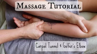 Massage Tutorial: Carpal Tunnel & Golfer's Elbow