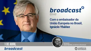 Broadcast Live com o embaixador da UE no Brasil sobre acordos comerciais e política ambiental