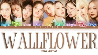 TWICE (트와이스) – WALLFLOWER Lyrics (Color Coded Han/Rom/Eng)