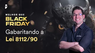 Gabaritando a Lei 8112/90 - Black Friday