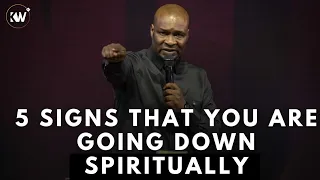 5 SIGNS THAT SHOWS THAT YOU ARE GOING DOWN SPIRITUALLY - Apostle Joshua Selman