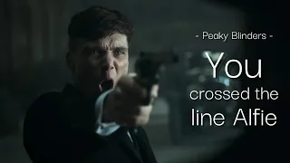 Peaky Blinders | "You crossed the line" / Tommy Shelby , Alfie Solomons