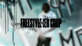 Mattke - Freestyle 1er Coup (Clip Officiel)