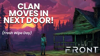 Starting Fresh Wipe Day Next To A Big Clan! (The Front Gameplay Survival Game)