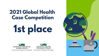 2021 Global Health Case Competition, 1st place