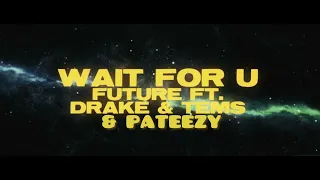 Future ft Drake, Tems & P.A. Teezy - Wait for You (Remix)