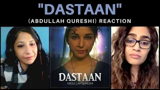 DASTAAN (Abdullah Qureshi) REACTION!