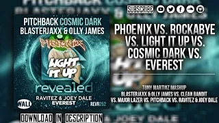 Everest vs. Rockabye vs. Phoenix vs. Light it up vs. Cosmic Dark (TonyMartinz Mashup)