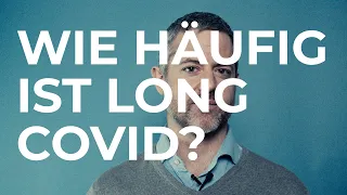 Wie häufig ist Long Covid? SCIENCE IN A MINUTE by SSPH+