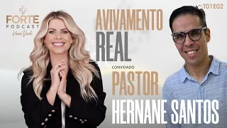 MAIS FORTE PODCAST COM PASTOR HERNANE SANTOS #AVIVAMENTOREAL