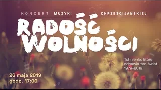 Niech zstąpi Duch Twój - Koncert "Radość Wolności"