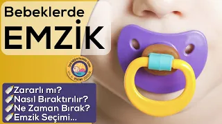 Bebeklerde Emzik Kullanımı (Zararlı mı, Ne Zaman, Nasıl Bıraktırılır, Emzik Seçimi...)