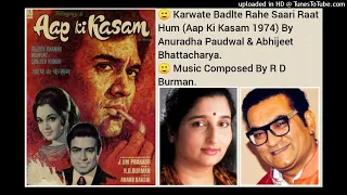 KARWATE BADLTE RAHE SAARI RAAT HUM (AAP KI KASAM 1974) BY ANURADHA PAUDWAL & ABHIJEET BHATTACHARYA