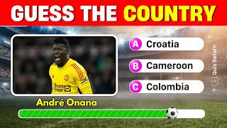 Guess the Country of the Football Player | Football Quiz 2024 | Part 2