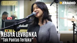 KEISYA LEVRONKA - TAK PANTAS TERLUKA | OZCLUSIVE