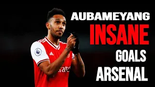 AUBAMEYANG INSANE GOALS I ARSENAL