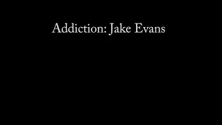 Addiction: Jake Evans #theaddictionseries #dontgiveup #thereishope