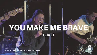 You Make Me Brave | Bethel Music | Amanda Cook