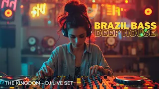 Brazil bass & Deep House - Dj Live Set 👅👀🥴The Kingdom