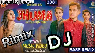 JHUMA_Urgen_Dong_||New_Nepali__Dj_Remix_Song_BASS_REMIX_@Dj naran