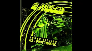 2 Mello - Trunk Fiction - 02 - Foot Traffic
