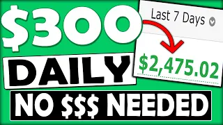 How To Make $300 a DAY & Make Money Online For FREE With NO Website!