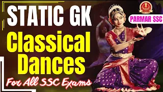 STATIC GK FOR SSC EXAMS | TOPIC- CLASSICAL DANCES | PARMAR SSC