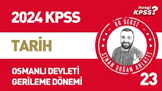 23) KPSS Tarih Osmanlı Devleti Gerileme Dönemi Sinan Doğan #kpsstarih #2024kpss