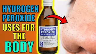 7 Surprising Hydrogen Peroxide Uses For The Body