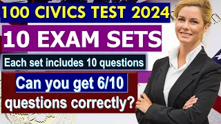 10 EXAM SETS for Civics Test for US Citizenship Interview 2024 (Random Questions, full answers)