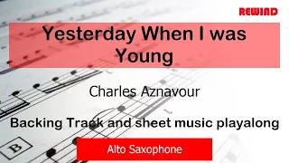 Charles Aznavour Yesterday When I was Young  Alto Sax Backing Track and Music