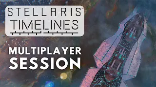 Stellaris Timelines Finale - Multiplayer Session ft. @Ep3o & @SimasTV