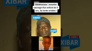 Urgent 🛑: Sebikhotane Un Enfant de 4 ans tué par sa tante.