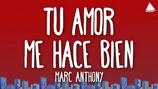 Marc Anthony - Tu Amor Me Hace Bien (Lyrics)