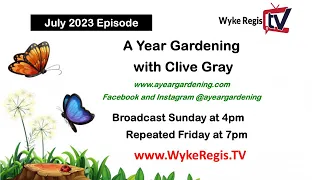 A Year Gardening with Clive Gray - July 2023 - 9th July 2023