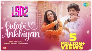 Gulabi Ankhiyan | LSD2 | Meet Bros | Jubin Nautiyal | Sakshi Holkar | Kumaar | Mudassar Khan