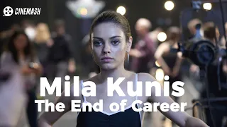 Mila Kunis, what happened to her career?