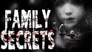 "Family Secrets" | CreepyPasta Storytime