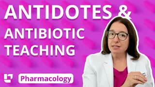 Antidotes & Antibiotic Teaching: Nursing Pharmacology | @LevelUpRN