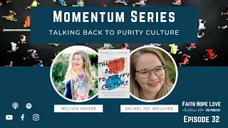 Episode 32–Talking Back to Purity Culture with Rachel Joy Welcher