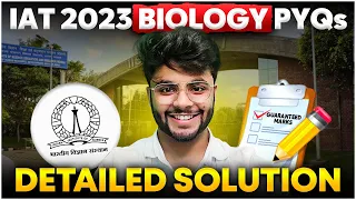 IAT 2023 Biology Previous Year Questions with Detailed Solutions