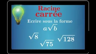 simplifier des racines carrées • écrire sous la forme a√b • Un classique cours mathématiques seconde