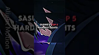 Sasuke uchiha top 5 hardest fights |#edit#sasuke#naruto#shorts