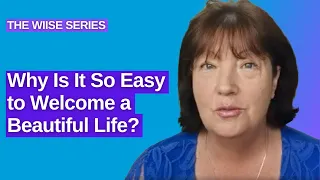 Why Is It So Easy to Welcome a Beautiful Life? | WIISE | Faster EFT Tapping