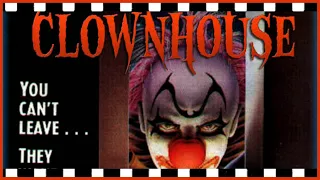 CLOWNHOUSE (1989) - Film integrale in italiano - Una presentazione VIDEO MANIAC Cinema