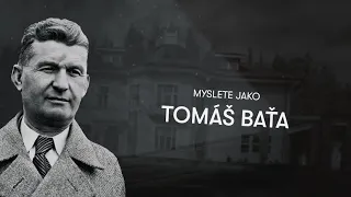 Myslete jako Tomáš Baťa!